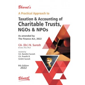 CCH's A Practical Approach to Taxation & Accounting of Charitable Trusts, NGOs & NPOs 2022 by CA. N. Suresh